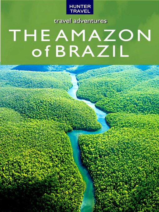 Title details for The Amazon of Brazil by John Waggoner - Available